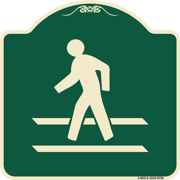 Signmission Designer Series-Pedestrian Crossing, Green Heavy-Gauge Aluminum, 18" x 18", G-1818-9796 A-DES-G-1818-9796 - main